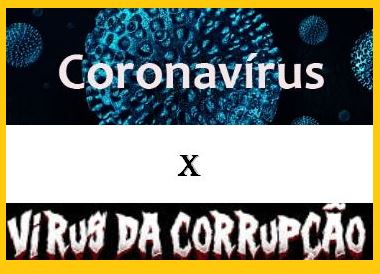 Coronavírus X vírus da corrupção – Infonet – O que é notícia em ...