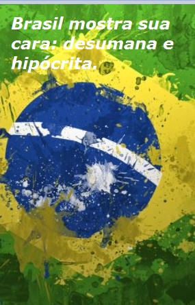 Brasil mostra sua Cara.