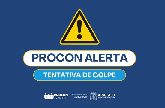 Alerta de golpe: Procon Aracaju não envia links ou boletos via e-mail