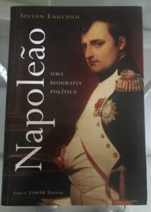 Excelente pesquisa sobre Napoleão Bonaparte de Steven Englund.