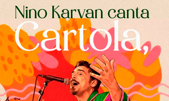 O Mundo é um Moinho: Nino Karvan canta Cartola nesta sexta