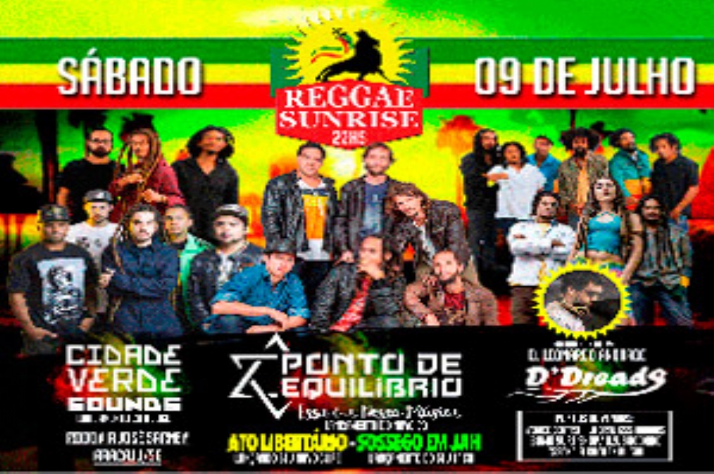 Reggae Sun Rise Ponto de Equilรญbrio comanda Festival de Reggae Sunrise - O que รฉ ...